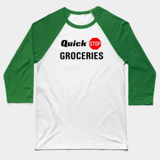 Quick Stop Groceries (Clerks) Baseball T-Shirt